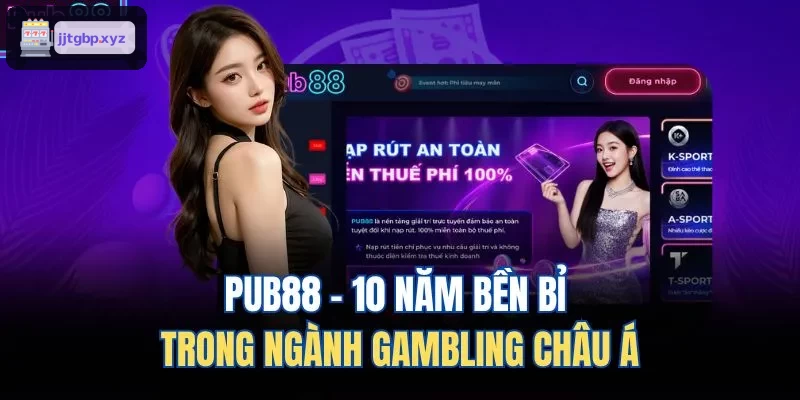 BIN88 - 10 năm bền bỉ trong ngành Gambling châu Á