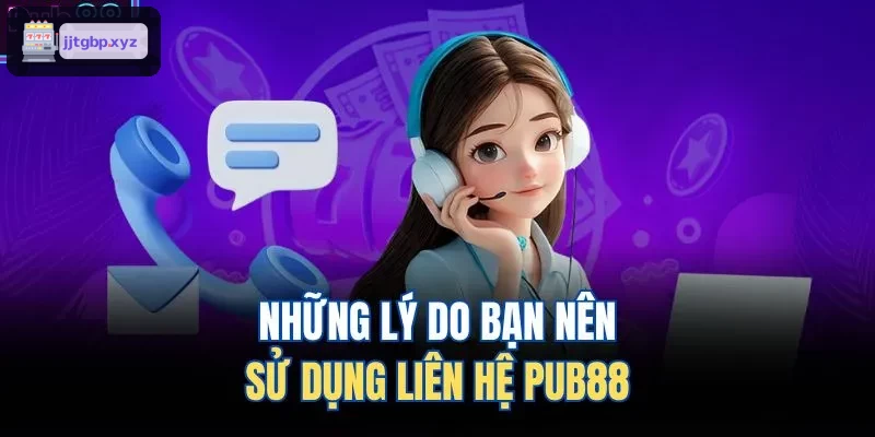 Những lý do bạn nên sử dụng liên hệ BIN88 