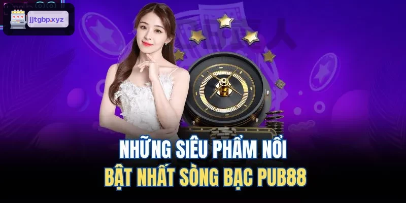 Những siêu phẩm nổi bật nhất sòng bạc BIN88